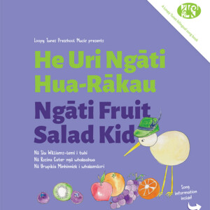 He Uri Ngāti Hua-Rākau / Ngāti Fruit Salad Kid Cover